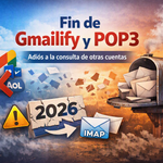 Gmail relanza las advertencias sobre el fin de Gmailify y la consulta POP3: ¿se acabó la fiesta multicuenta?