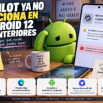 Copilot ya no funciona en Android 12 y anteriores: qué pasó, por qué ocurre y qué opciones te quedan