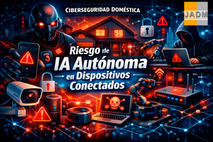 Riesgo de IA autónoma en dispositivos IoT domésticos e indurstriales